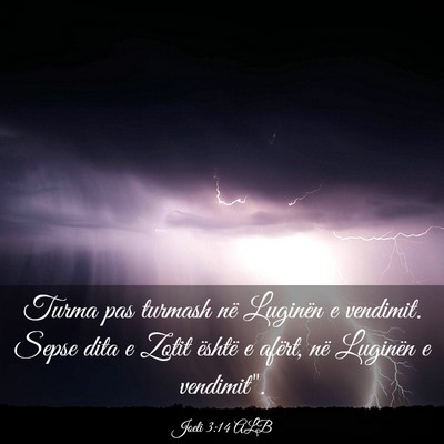 Picture 03 - Joeli 3:14 ALB - Turma pas turmash në Luginën e vendimit. Sepse - Bible Verse Picture