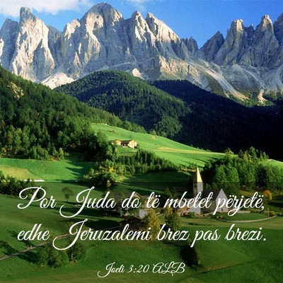 Picture 03 - Joeli 3:20 ALB - Por Juda do të mbetet përjetë, edhe Jeruzalemi - Bible Verse Picture