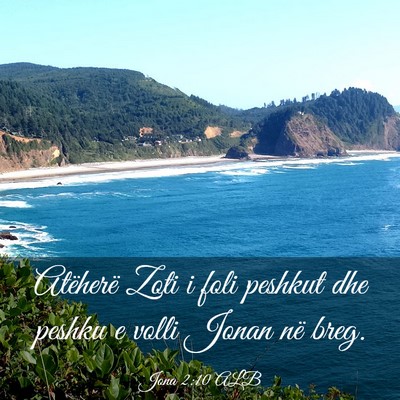 Picture 03 - Jona 2:10 ALB - Atëherë Zoti i foli peshkut dhe peshku e volli - Bible Verse Picture