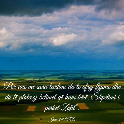 Picture 03 - Jona 2:9 ALB - Por unë me zëra lëvdimi do të ofroj flijime - Bible Verse Picture