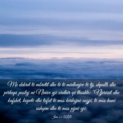 Picture 03 - Jona 3:7 ALB - Me dekret të mbretit dhe të të mëdhenjve të - Bible Verse Picture