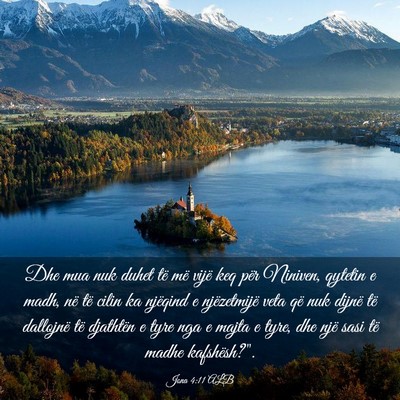 Picture 03 - Jona 4:11 ALB - Dhe mua nuk duhet të më vijë keq për Niniven, - Bible Verse Picture