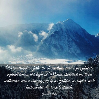 Picture 03 - Jozueu 1:7 ALB - Vetëm tregohu i fortë dhe shumë trim, duke u - Bible Verse Picture