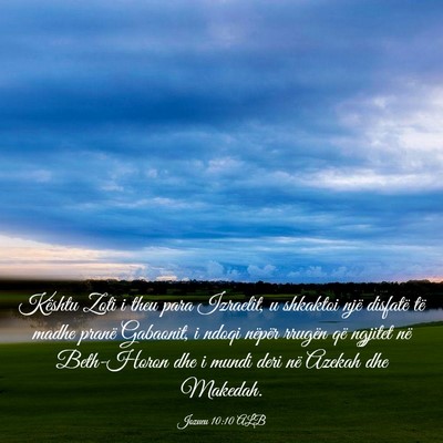 Picture 03 - Jozueu 10:10 ALB - Kështu Zoti i theu para Izraelit, u shkaktoi - Bible Verse Picture