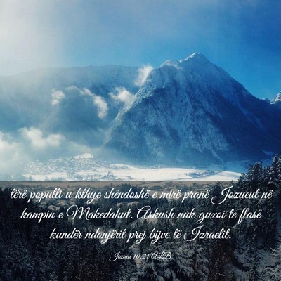 Picture 03 - Jozueu 10:21 ALB - tërë populli u kthye shëndoshë e mirë pranë - Bible Verse Picture
