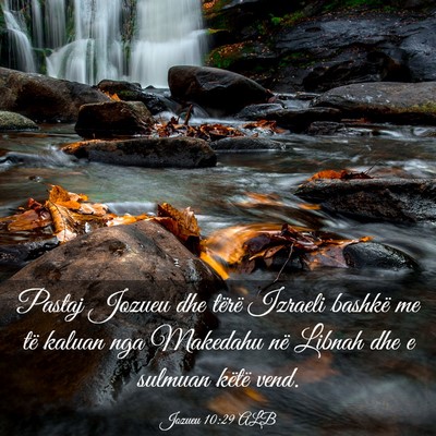 Picture 03 - Jozueu 10:29 ALB - Pastaj Jozueu dhe tërë Izraeli bashkë me të - Bible Verse Picture