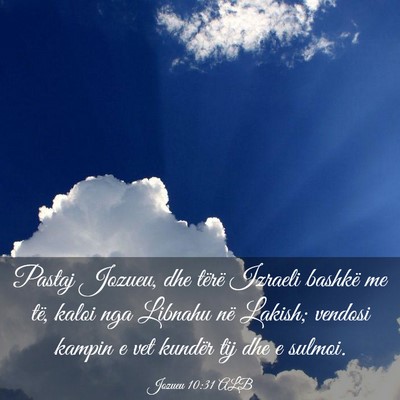 Picture 03 - Jozueu 10:31 ALB - Pastaj Jozueu, dhe tërë Izraeli bashkë me të, - Bible Verse Picture