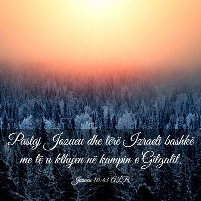 Picture 03 - Jozueu 10:43 ALB - Pastaj Jozueu dhe tërë Izraeli bashkë me të u - Bible Verse Picture