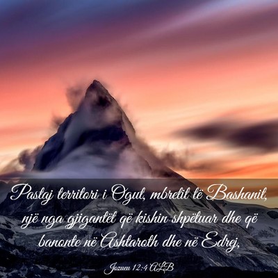 Picture 03 - Jozueu 12:4 ALB - Pastaj territori i Ogut, mbretit të Bashanit, - Bible Verse Picture