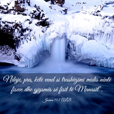 Picture 03 - Jozueu 13:7 ALB - Ndaje, pra, këtë vend si trashëgimi midis - Bible Verse Picture