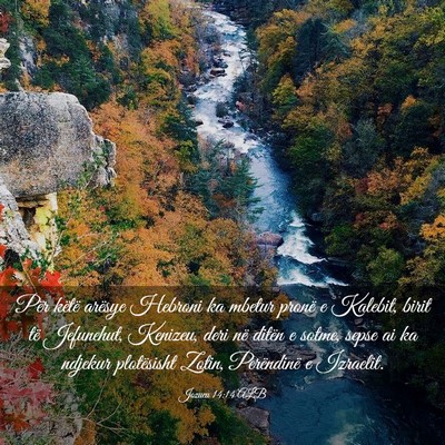 Picture 03 - Jozueu 14:14 ALB - Për këtë arësye Hebroni ka mbetur pronë e - Bible Verse Picture