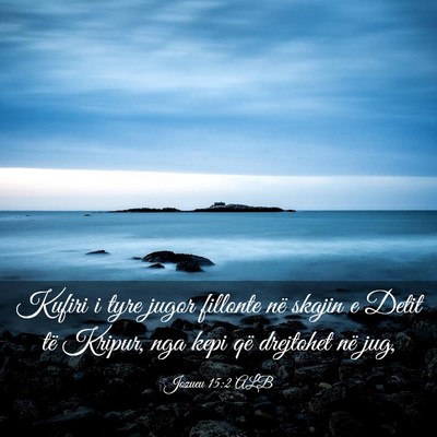 Picture 03 - Jozueu 15:2 ALB - Kufiri i tyre jugor fillonte në skajin e Detit - Bible Verse Picture