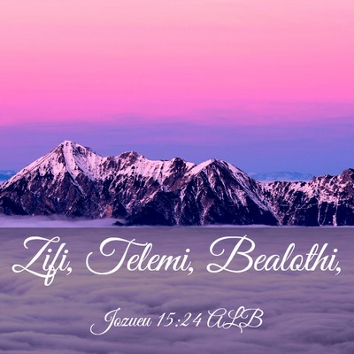 Picture 03 - Jozueu 15:24 ALB - Zifi, Telemi, - Bible Verse Picture