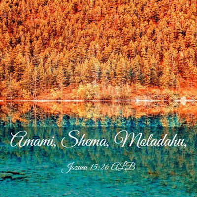 Picture 03 - Jozueu 15:26 ALB - Amami, Shema, - Bible Verse Picture