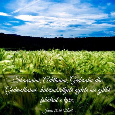 Picture 03 - Jozueu 15:36 ALB - Shaaraimi, Adithaimi, Gederahu dhe Gederothaimi: - Bible Verse Picture