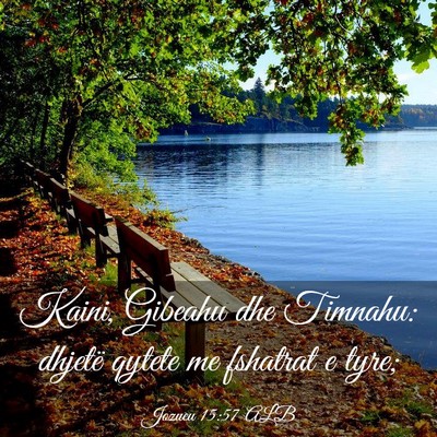 Picture 03 - Jozueu 15:57 ALB - Kaini, Gibeahu dhe Timnahu: dhjetë qytete me - Bible Verse Picture