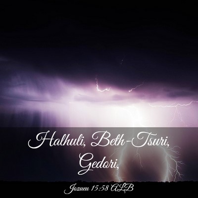 Picture 03 - Jozueu 15:58 ALB - Halhuli, Beth-Tsuri, - Bible Verse Picture