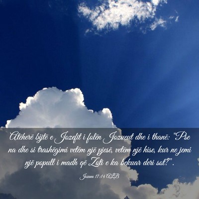 Picture 03 - Jozueu 17:14 ALB - Atëherë bijtë e Jozefit i folën Jozueut dhe i - Bible Verse Picture