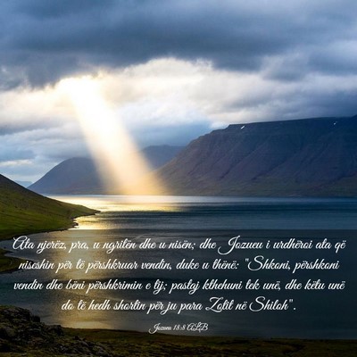Picture 03 - Jozueu 18:8 ALB - Ata njerëz, pra, u ngritën dhe u nisën; dhe - Bible Verse Picture