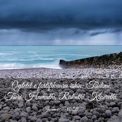 Picture 03 - Jozueu 19:35 ALB - Qytetet e fortifikuara ishin: Tsidimi, Tseri, - Bible Verse Picture