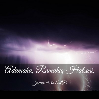 Picture 03 - Jozueu 19:36 ALB - Adamahu, Ramahu, - Bible Verse Picture