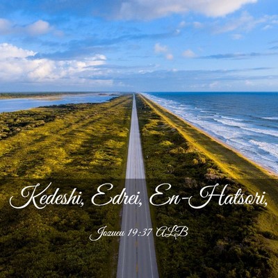 Picture 03 - Jozueu 19:37 ALB - Kedeshi, Edrei, - Bible Verse Picture