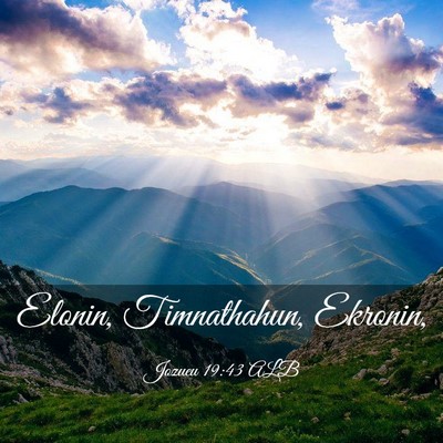 Picture 03 - Jozueu 19:43 ALB - Elonin, Timnathahun, - Bible Verse Picture