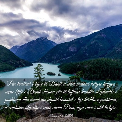 Picture 03 - Jozueu 19:47 ALB - Por territori i bijve të Danit u shtri matanë - Bible Verse Picture