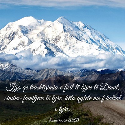 Picture 03 - Jozueu 19:48 ALB - Kjo qe trashëgimia e fisit të bijve të Danit, - Bible Verse Picture