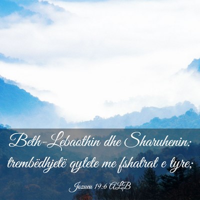 Picture 03 - Jozueu 19:6 ALB - Beth-Lebaothin dhe Sharuhenin: trembëdhjetë - Bible Verse Picture