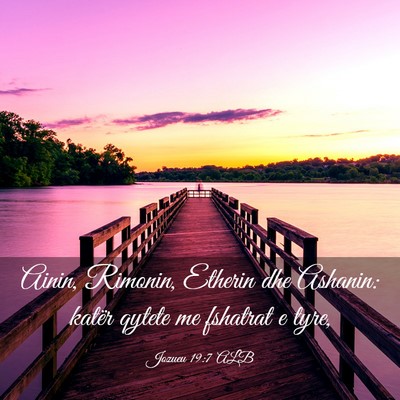 Picture 03 - Jozueu 19:7 ALB - Ainin, Rimonin, Etherin dhe Ashanin: katër - Bible Verse Picture