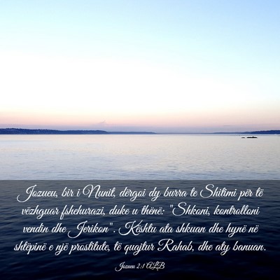 Picture 03 - Jozueu 2:1 ALB - Jozueu, bir i Nunit, dërgoi dy burra te Shitimi - Bible Verse Picture
