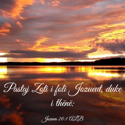 Picture 03 - Jozueu 20:1 ALB - Pastaj Zoti i foli Jozueut, duke i - Bible Verse Picture