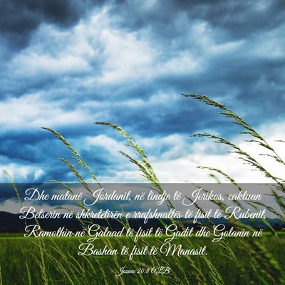 Picture 03 - Jozueu 20:8 ALB - Dhe matanë Jordanit, në lindje të Jerikos, - Bible Verse Picture