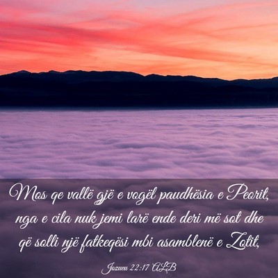 Picture 03 - Jozueu 22:17 ALB - Mos qe vallë gjë e vogël paudhësia e Peorit, - Bible Verse Picture