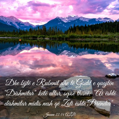 Picture 03 - Jozueu 22:34 ALB - Dhe bijtë e Rubenit dhe të Gadit e quajtën - Bible Verse Picture