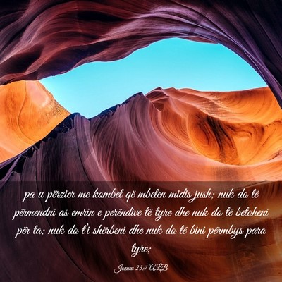 Picture 03 - Jozueu 23:7 ALB - pa u përzier me kombet që mbeten midis jush; - Bible Verse Picture