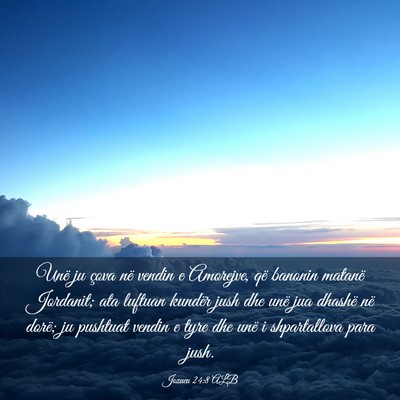 Picture 03 - Jozueu 24:8 ALB - Unë ju çova në vendin e Amorejve, që banonin - Bible Verse Picture
