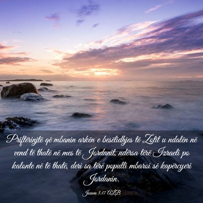 Picture 03 - Jozueu 3:17 ALB - Priftërinjtë që mbanin arkën e besëlidhjes - Bible Verse Picture