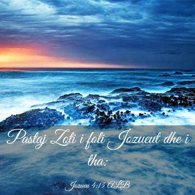 Picture 03 - Jozueu 4:15 ALB - Pastaj Zoti i foli Jozueut dhe i - Bible Verse Picture