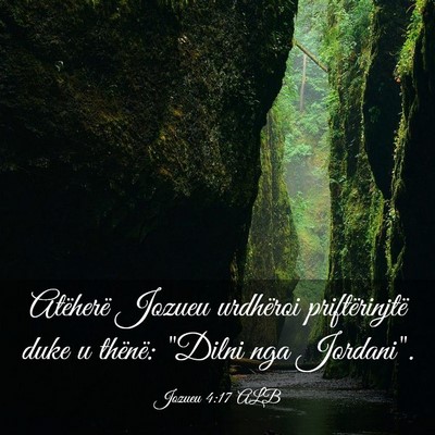 Picture 03 - Jozueu 4:17 ALB - Atëherë Jozueu urdhëroi priftërinjtë duke u - Bible Verse Picture