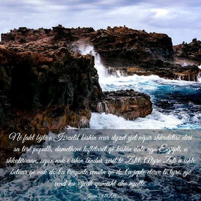 Picture 03 - Jozueu 5:6 ALB - Në fakt bijtë e Izraelit kishin ecur dyzet vjet - Bible Verse Picture