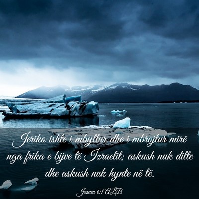 Picture 03 - Jozueu 6:1 ALB - Jeriko ishte i mbyllur dhe i mbrojtur mirë nga - Bible Verse Picture