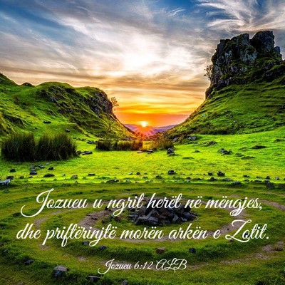 Picture 03 - Jozueu 6:12 ALB - Jozueu u ngrit herët në mëngjes, dhe - Bible Verse Picture