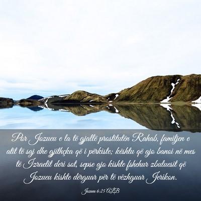 Picture 03 - Jozueu 6:25 ALB - Por Jozueu e la të gjallë prostitutën Rahab, - Bible Verse Picture