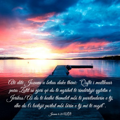 Picture 03 - Jozueu 6:26 ALB - Atë ditë Jozueu u betua duke thënë: 