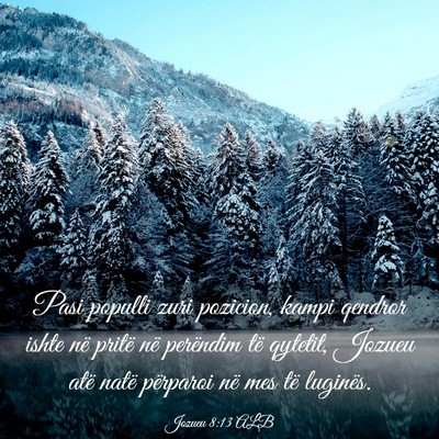 Picture 03 - Jozueu 8:13 ALB - Pasi populli zuri pozicion, kampi qendror ishte - Bible Verse Picture