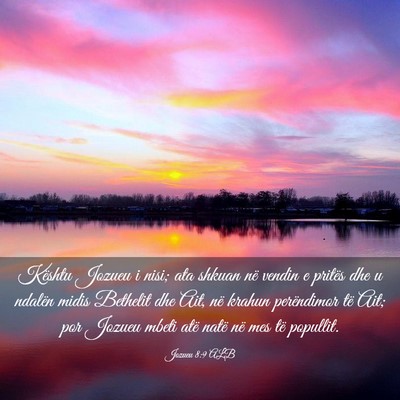 Picture 03 - Jozueu 8:9 ALB - Kështu Jozueu i nisi; ata shkuan në vendin e - Bible Verse Picture