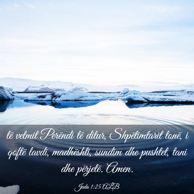 Picture 03 - Juda 1:25 ALB - të vetmit Perëndi të ditur, Shpëtimtarit - Bible Verse Picture