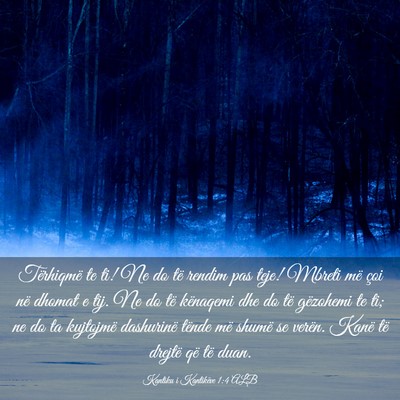 Picture 03 - Kantiku i Kantikëve 1:4 ALB - Tërhiqmë te ti! Ne do të rendim pas teje! - Bible Verse Picture
